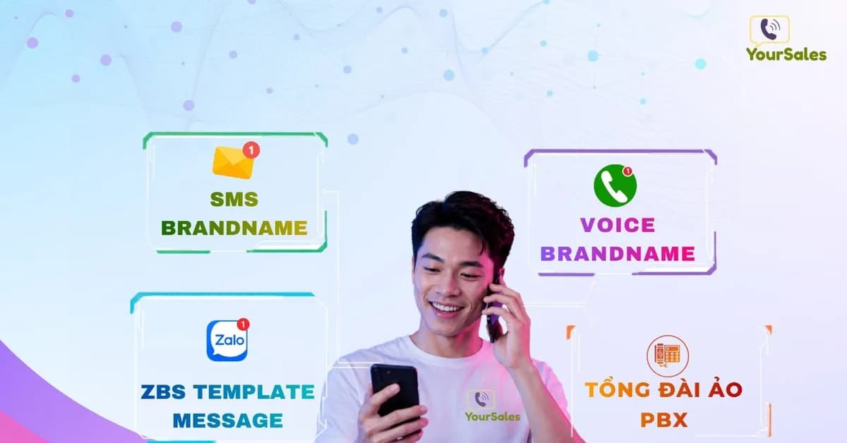 Giải pháp chăm sóc khách hàng đa kênh tối ưu từ YourSales