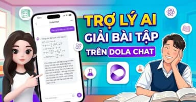 Trải nghiệm tính năng trợ lý ai giải bài tập trên Dola chat